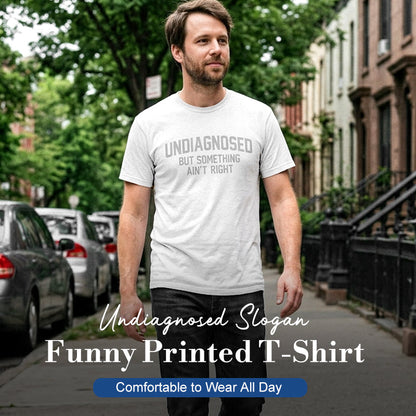 ⏳Time-Limited Special⏰Funny "Undiagnosed" Slogan T-Shirt – Witty, Soft, Conversation Starter 🎤